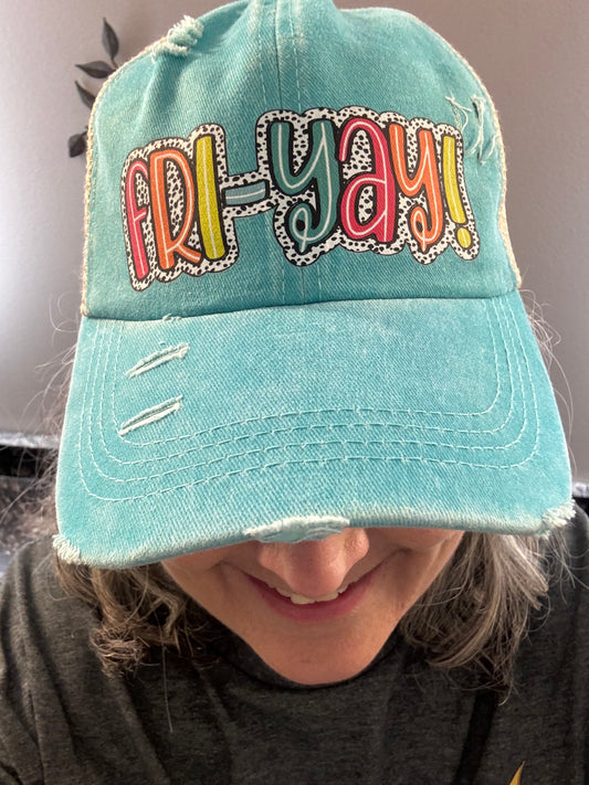 Fri-Yay!- Distressed Ponytail Hat