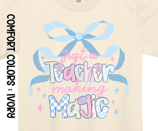 Just a Teacher Making Magic