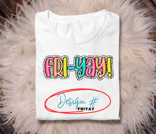 Fri-yay Tee