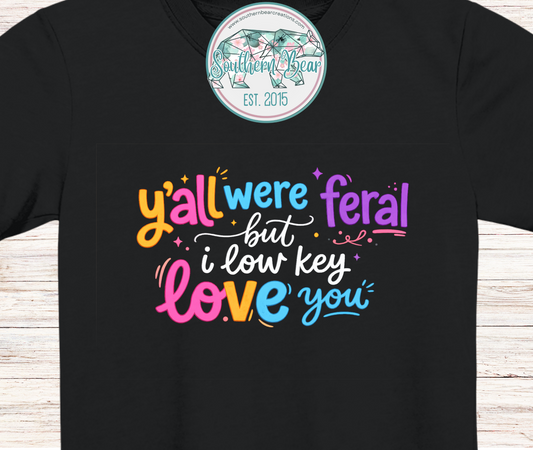 Y'all were feral...