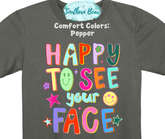 Happy to See Your Face