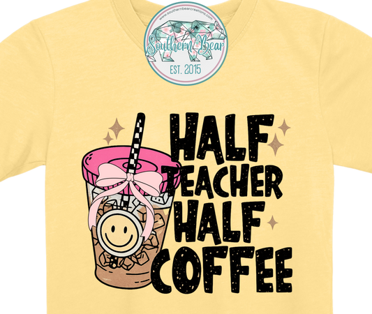 Half Teacher Half Coffee