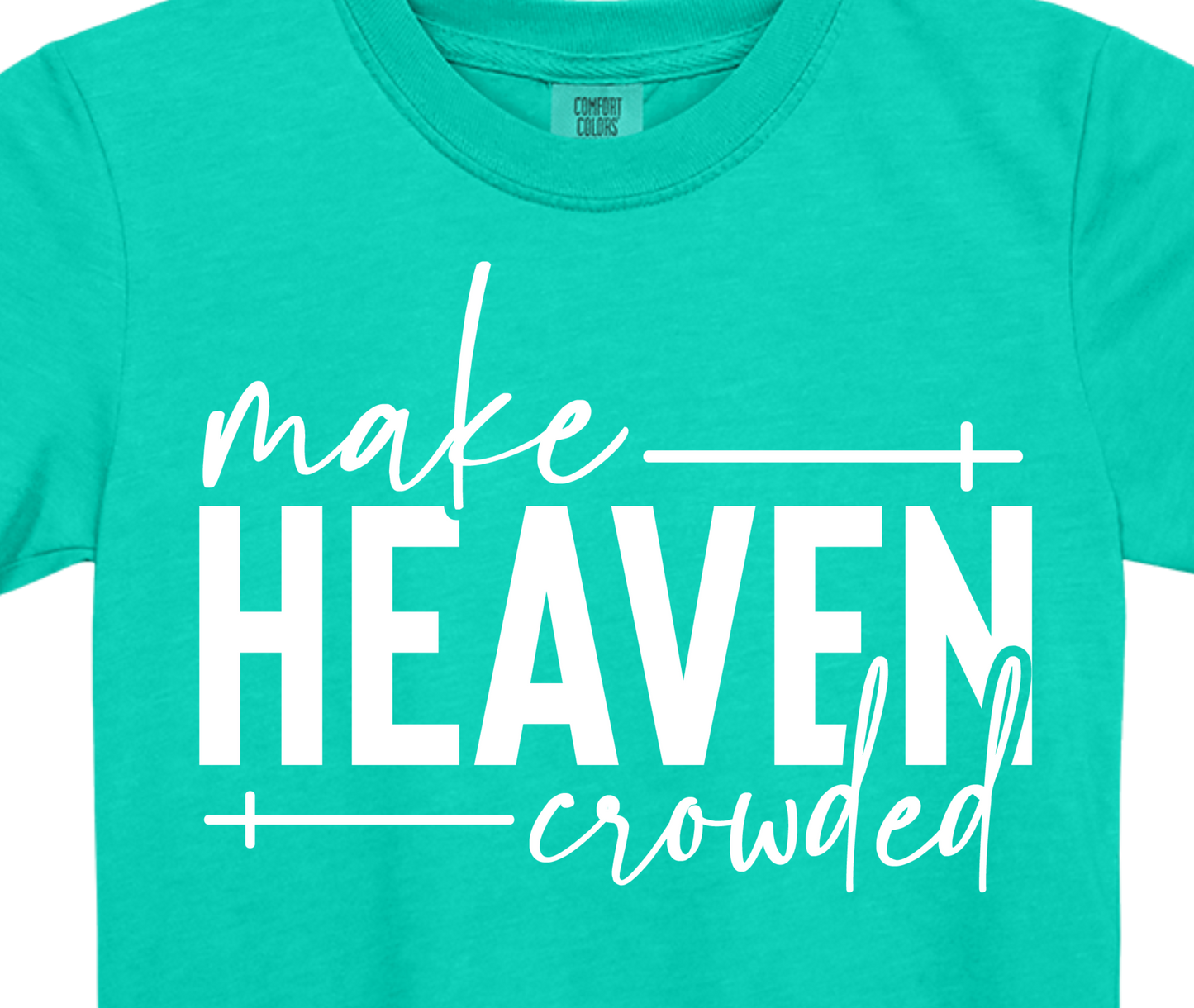 Make Heaven Crowded