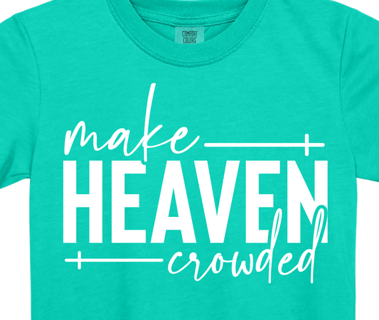 Make Heaven Crowded