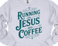 Running on Jesus & Coffee