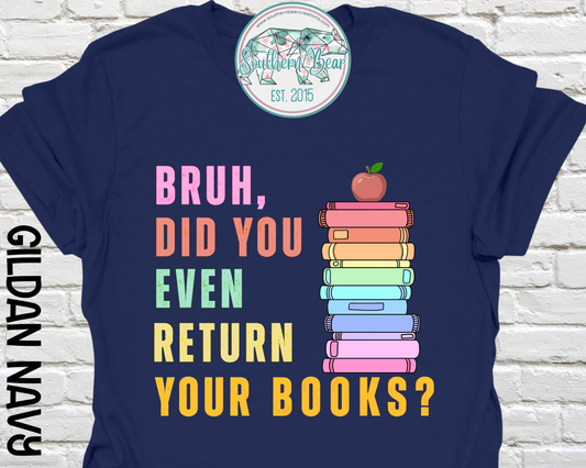 Bruh....return your books?