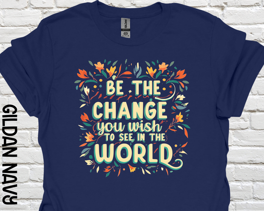 Be the Change
