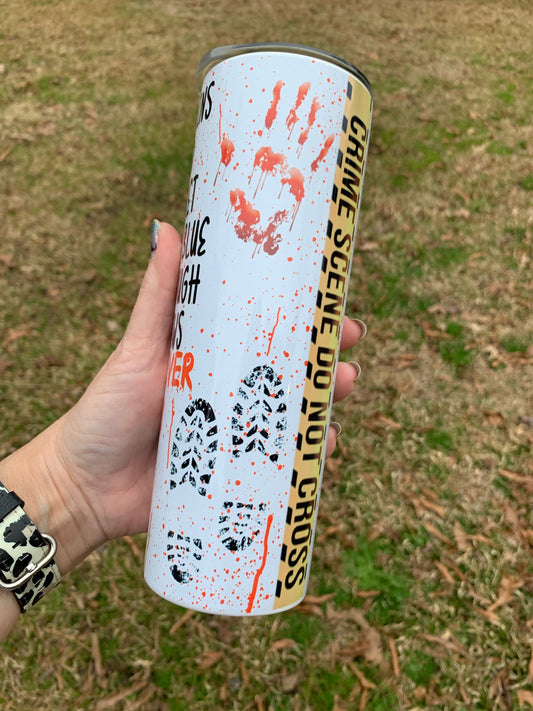 Skinny 20 oz. -Crime Shows Sublimation design
